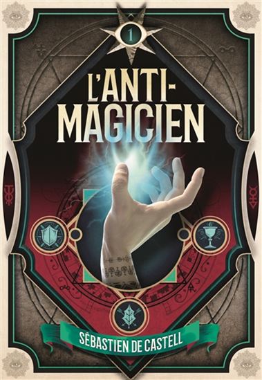 L'anti-magicien T.1 de Sébastien De Castell