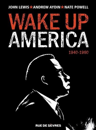 Wake up America T.1 : 1940-1960 de John Lewis