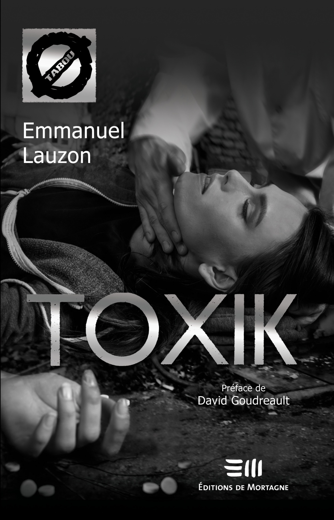 Toxik de Emmanuel Lauzon