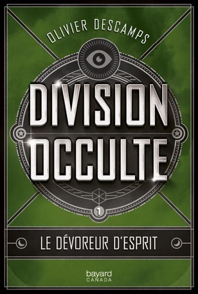 Division occulte T.1 : Le dévoreur d'esprits de Olivier Descamps