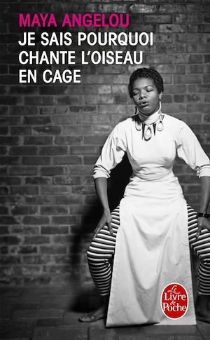 Je sais pourquoi chante l'oiseau en cage de Maya Angelou