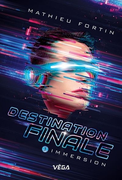 Destination finale T.1 : Immersion de Matthieu Fortin