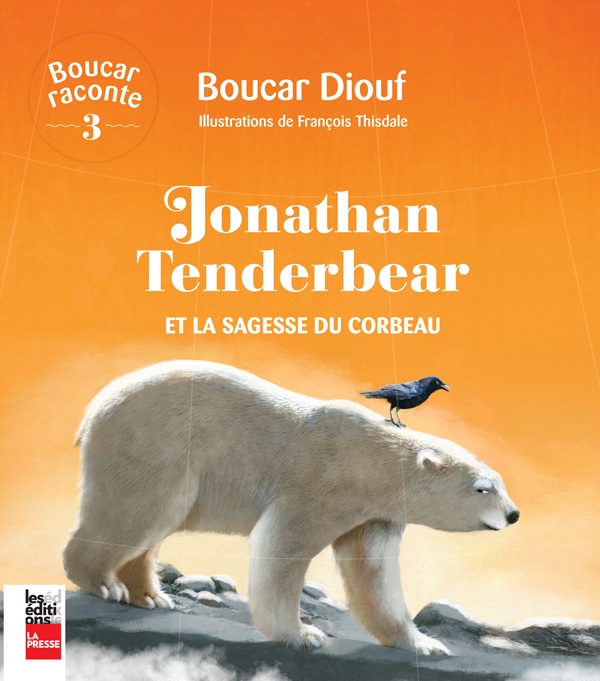 Jonathan Tenderbear et la sagesse du corbeau de Boucar Diouf