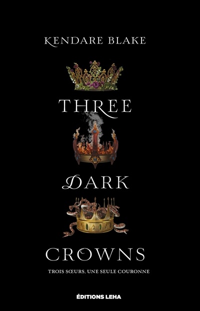 Three Dark Crowns T.1 de Kendare Blake