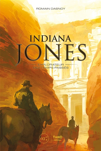 Indiana Jones : explorateur des temps passés de Romain Dasnoy