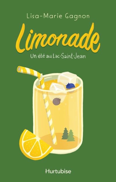 Limonade T.1 : Un été au Lac-Saint-Jean de Lisa-Marie Gagnon