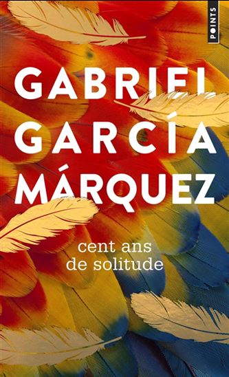 Cent ans de solitude de Gabriel Garcia Marquez