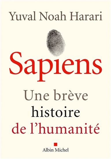 Sapiens : une brève histoire de l'humanité de Yuval Noah Harari