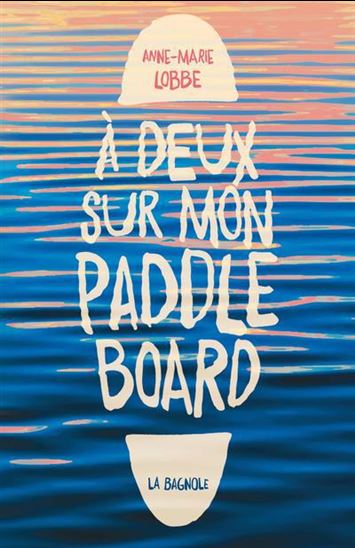 À deux sur mon paddle board par Anne-Marie Lobbe