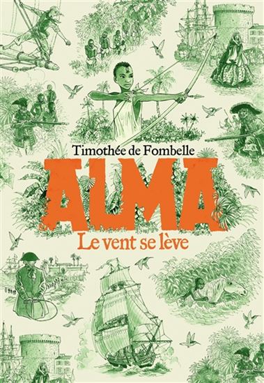 Alma T.1 : Le vent se lève par Timothée de Fombelle