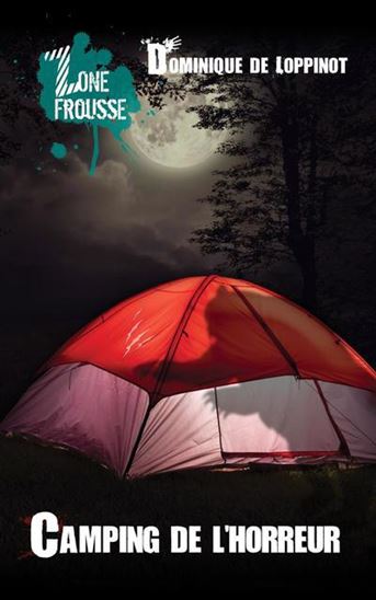 Camping de l'horreur par Dominique de Loppinot