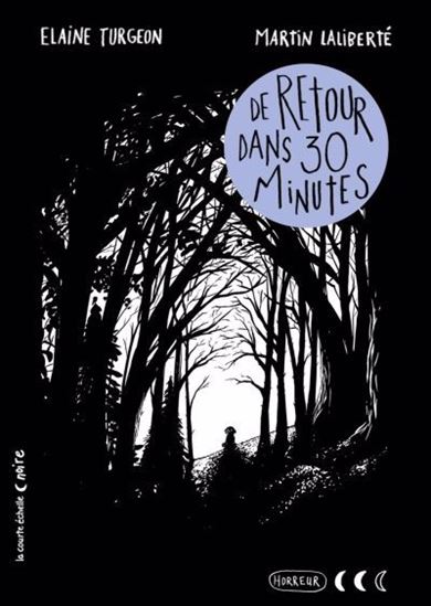 De retour dans 30 minutes par Elaine Turgeon