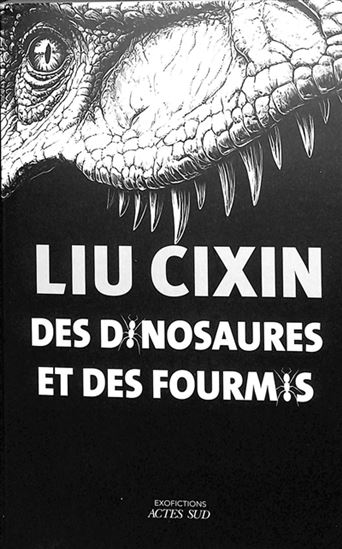 Des dinosaures et des fourmis par Liu Cixin