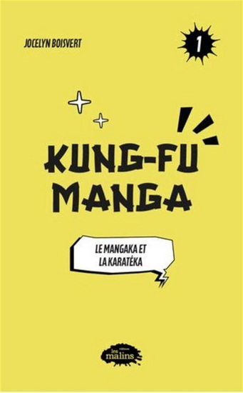 Kung-Fu manga T.1 : Le mangaka et la karatéka par Jocelyn Boisvert