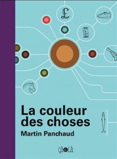 La couleur des choses par Martin Panchaud