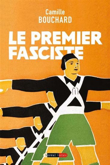 Le premier fasciste par Camille Bouchard