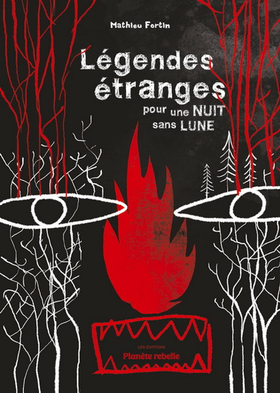 Légendes étranges pour une nuit sans lune par Mathieu Fortin