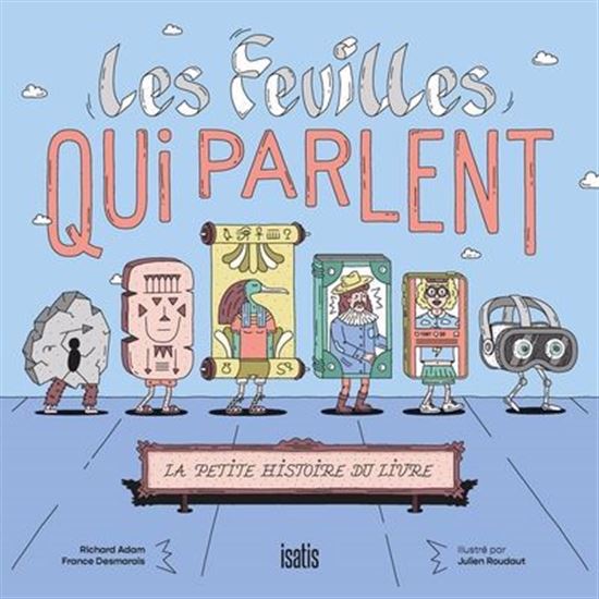 Les feuilles qui parlent : la petite histoire du livre par Collectif