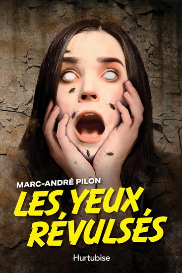 Les yeux révulsés par Marc-André Pilon