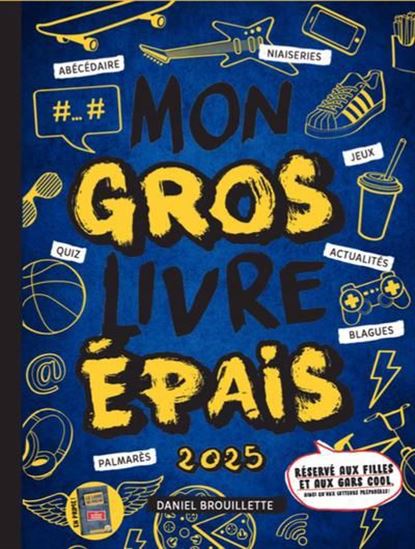 Mon gros livre épais 2025 par Daniel Brouillette