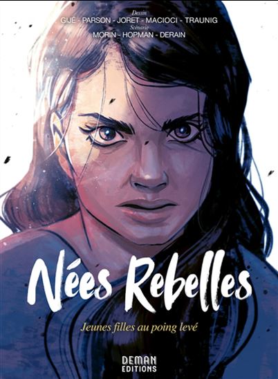 Nées rebelles : jeunes filles au poing levé par Collectif