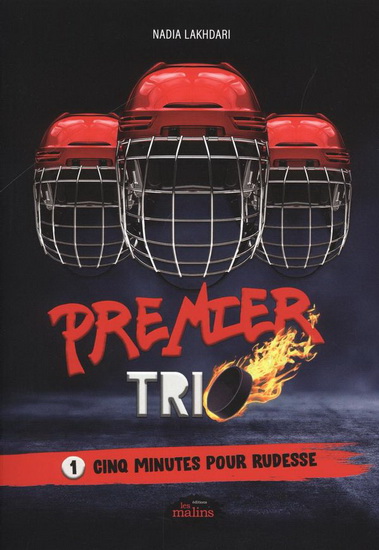 Premier trio T.1 : Cinq minutes pour rudesse par Nadia Lakhdari