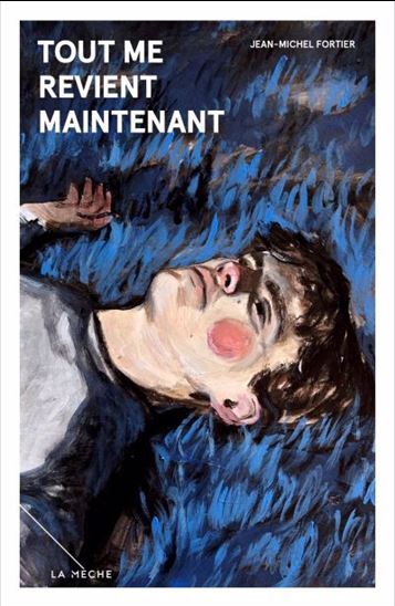 Tout me revient maintenant par Jean-Michel Fortier