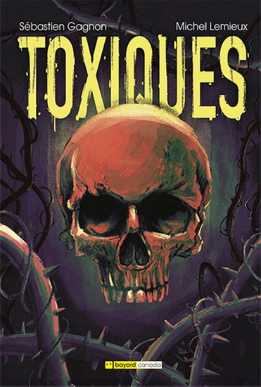 Toxiques par Sébastien Gagnon