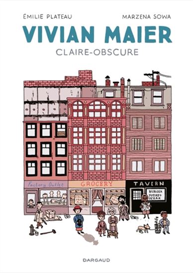 Vivian Maier : Claire obscure par Émilie Plateau
