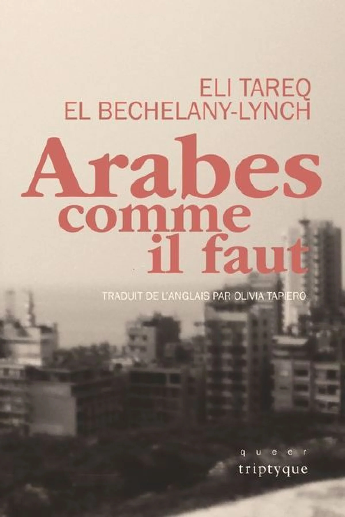 Arabes comme il faut par Eli Tareq El Bechelany-Lynch