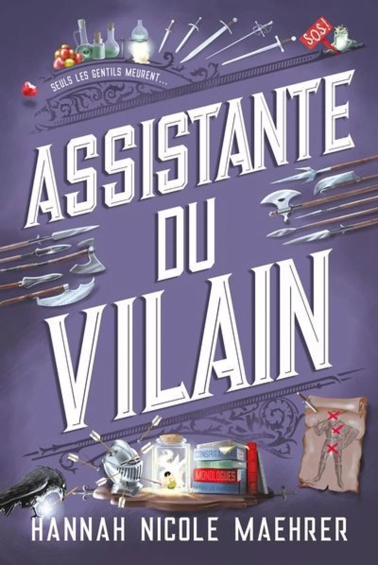 Assistante du vilain. 1. par Hannah Nicole Maehrer