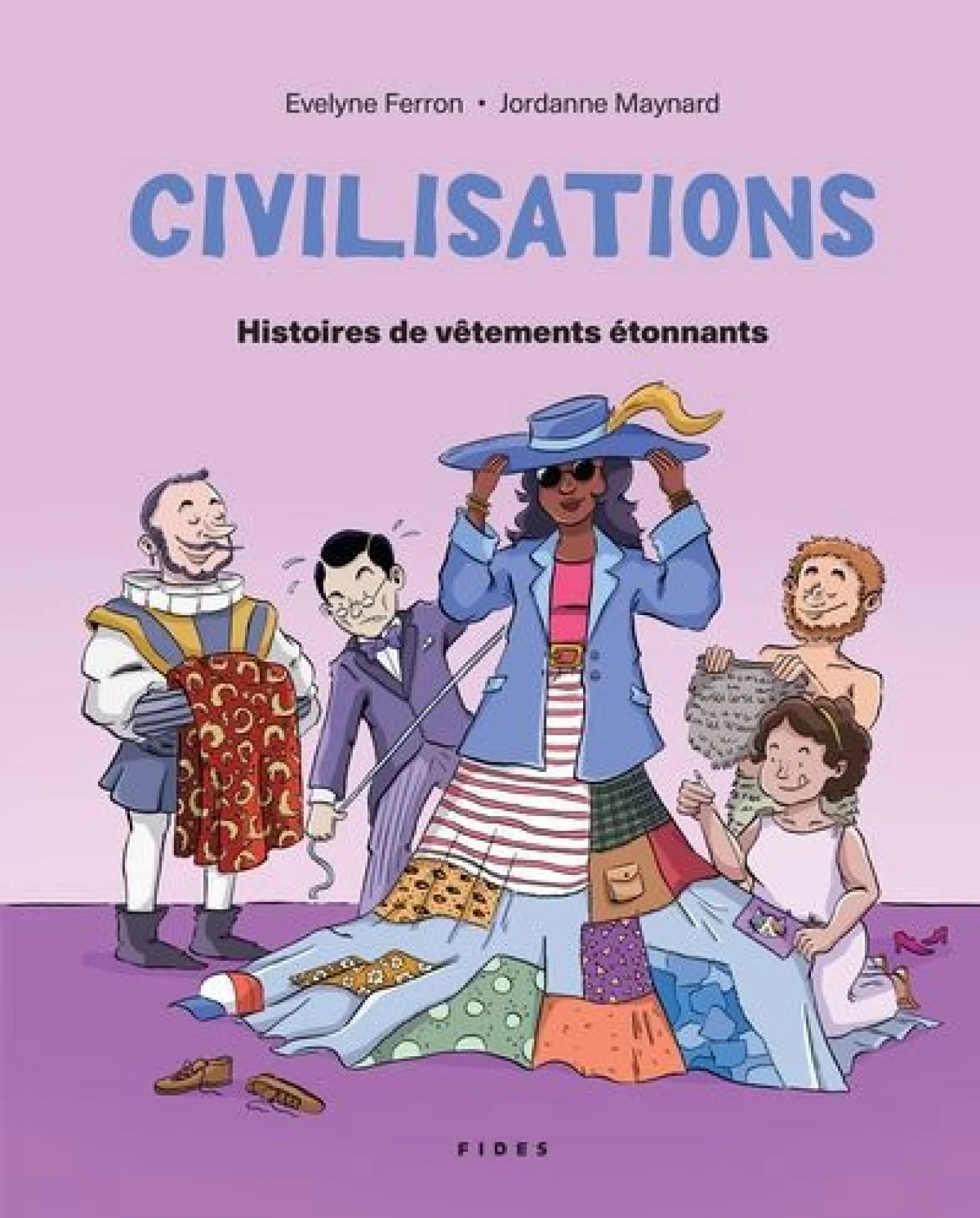 Civilisations - Histoires de vêtements étonnants par Evelyne Ferron et Joranne Maynard