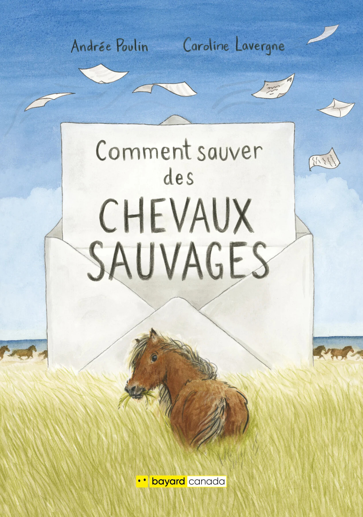 Comment sauver des chevaux sauvages par Andrée Poulin