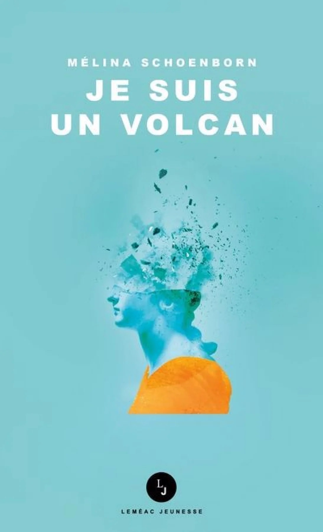 Je suis un volcan par Melissa Schoenborn