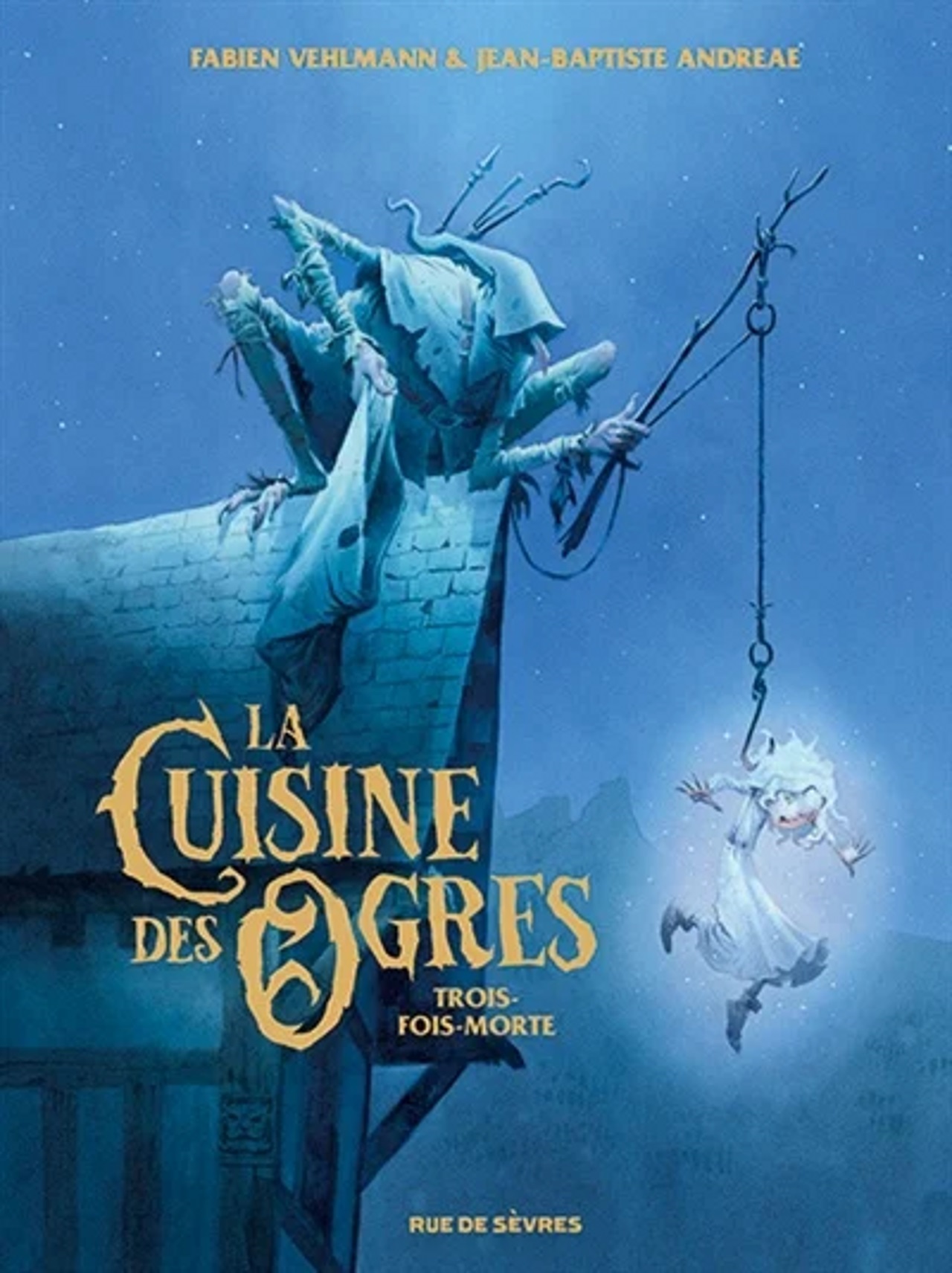 La cuisine des ogres par Fabien Velhann