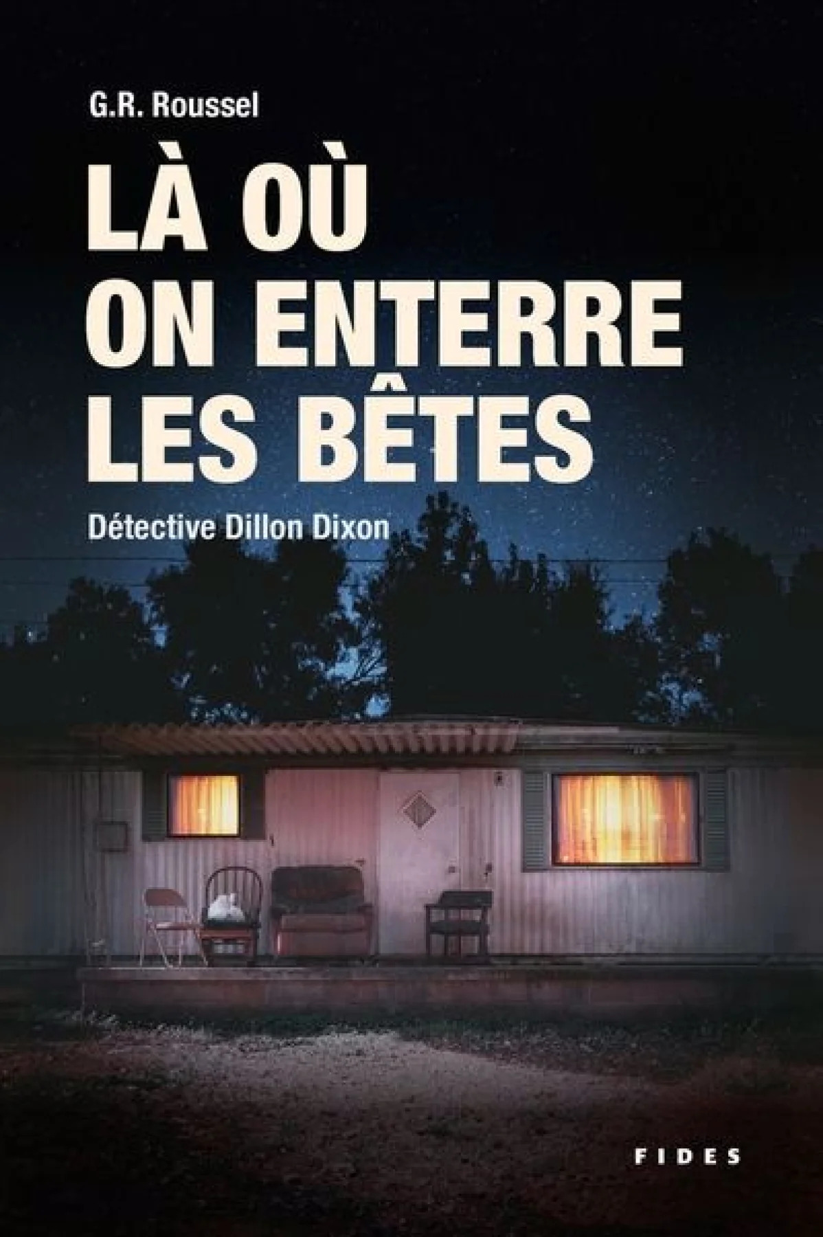 Là où on enterre les bêtes par GR Roussel