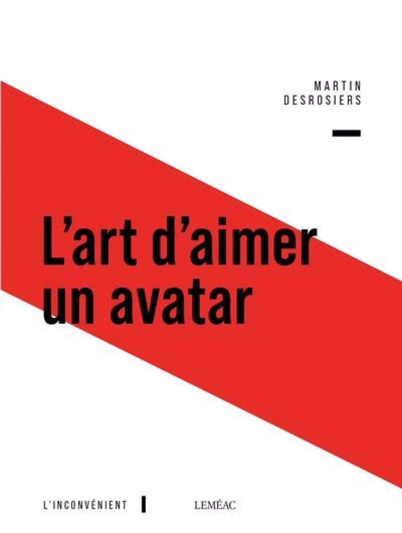 L'art d'aimer un avatar par Martin Desrosiers