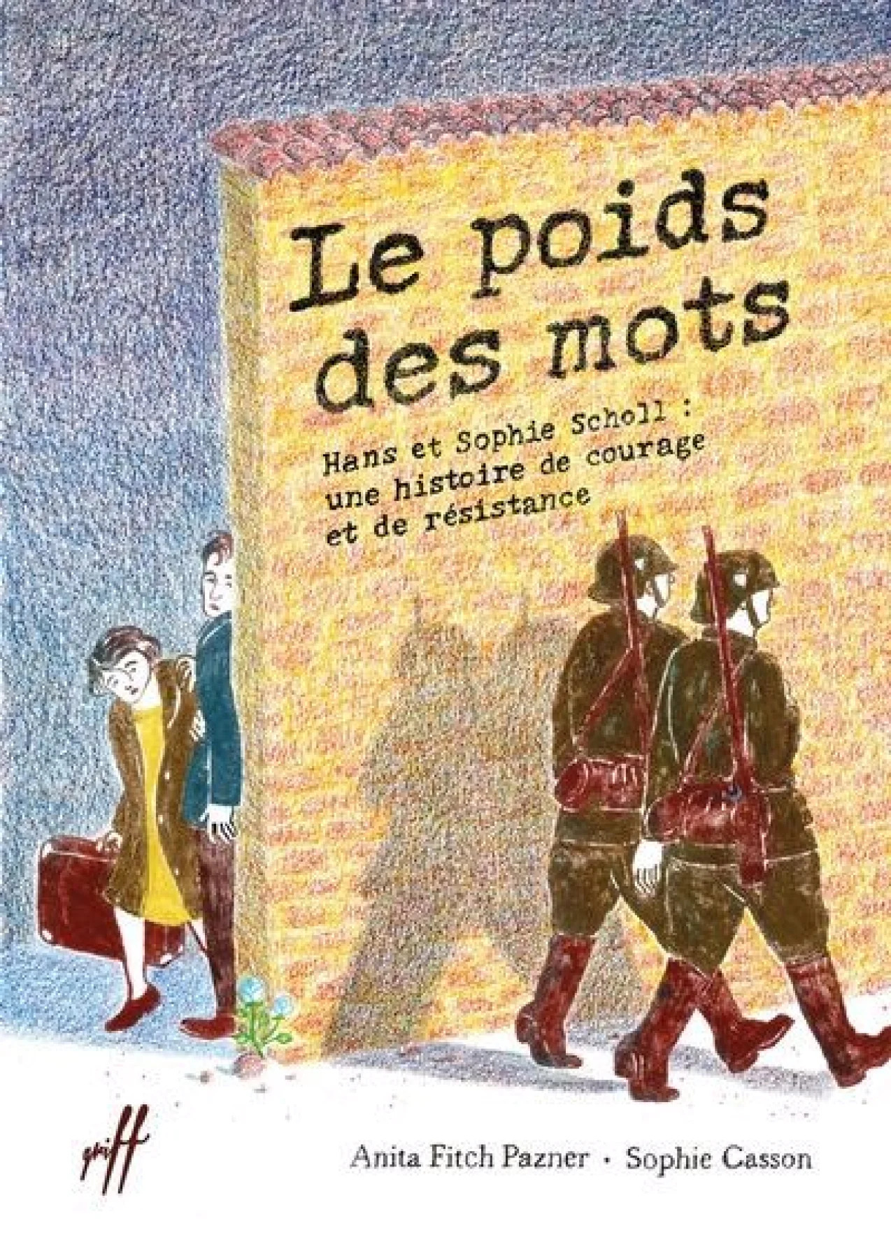 Le poids des mots par Anita Fitch Pazner Sophie Casson