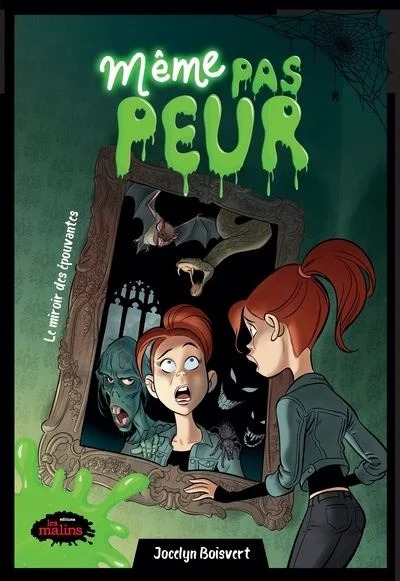 Même pas peur - Le miroir des épouvantes par Jocelyn Boisvert