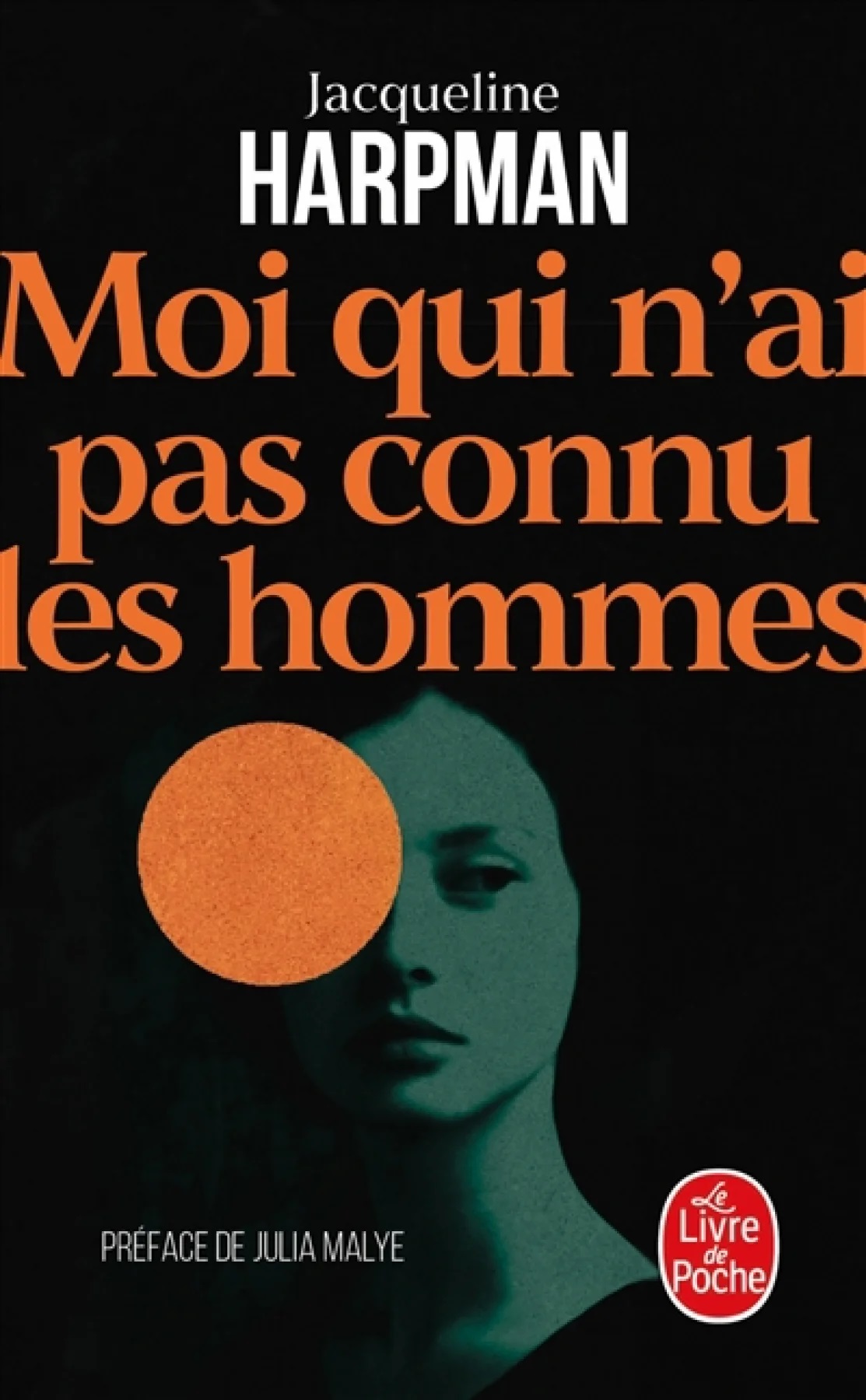Moi qui n'ai pas connu les hommes par Jacqueline Harpman