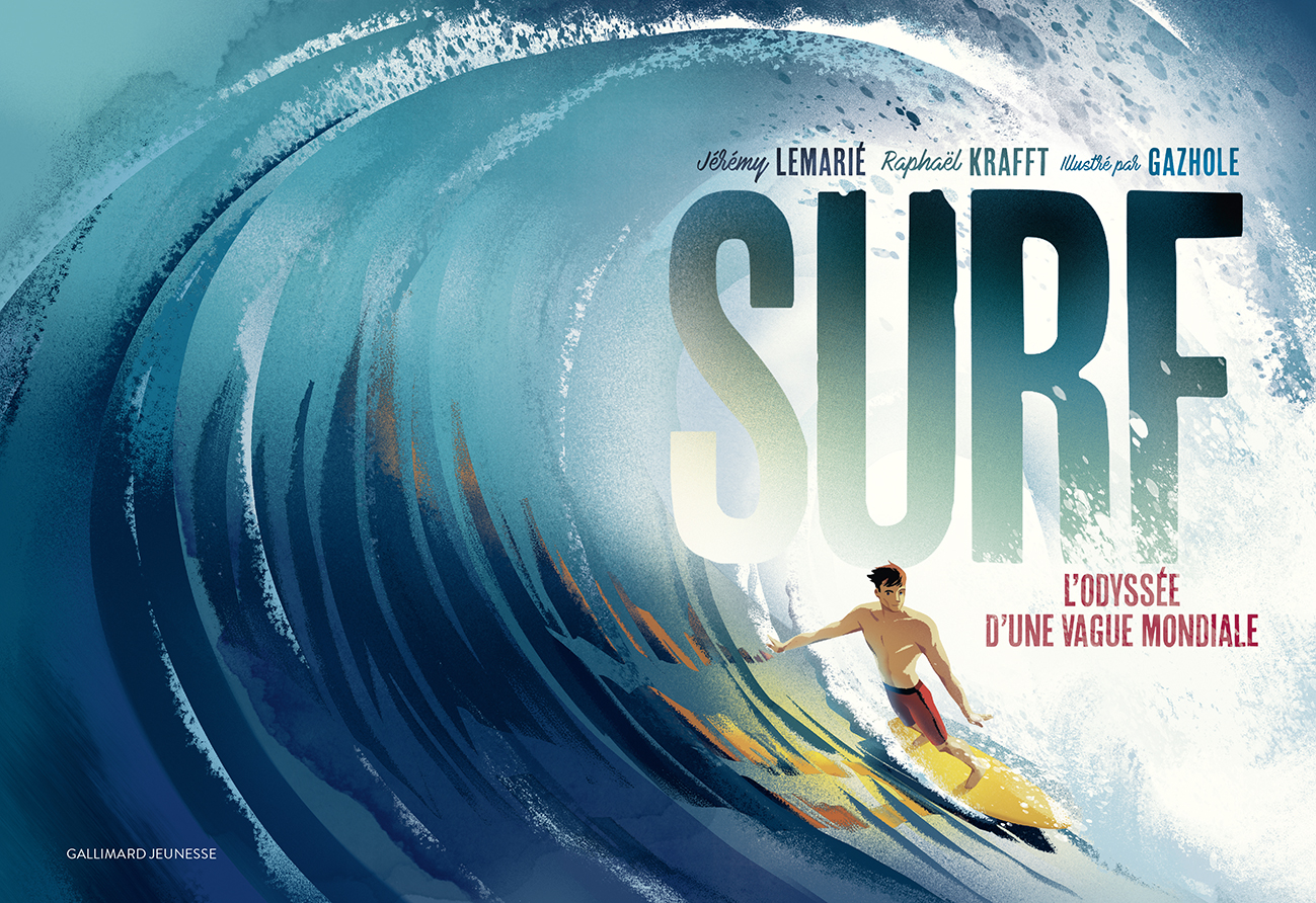 Surf: l'odyssée d'une vague mondiale par Jérémie Lemarié