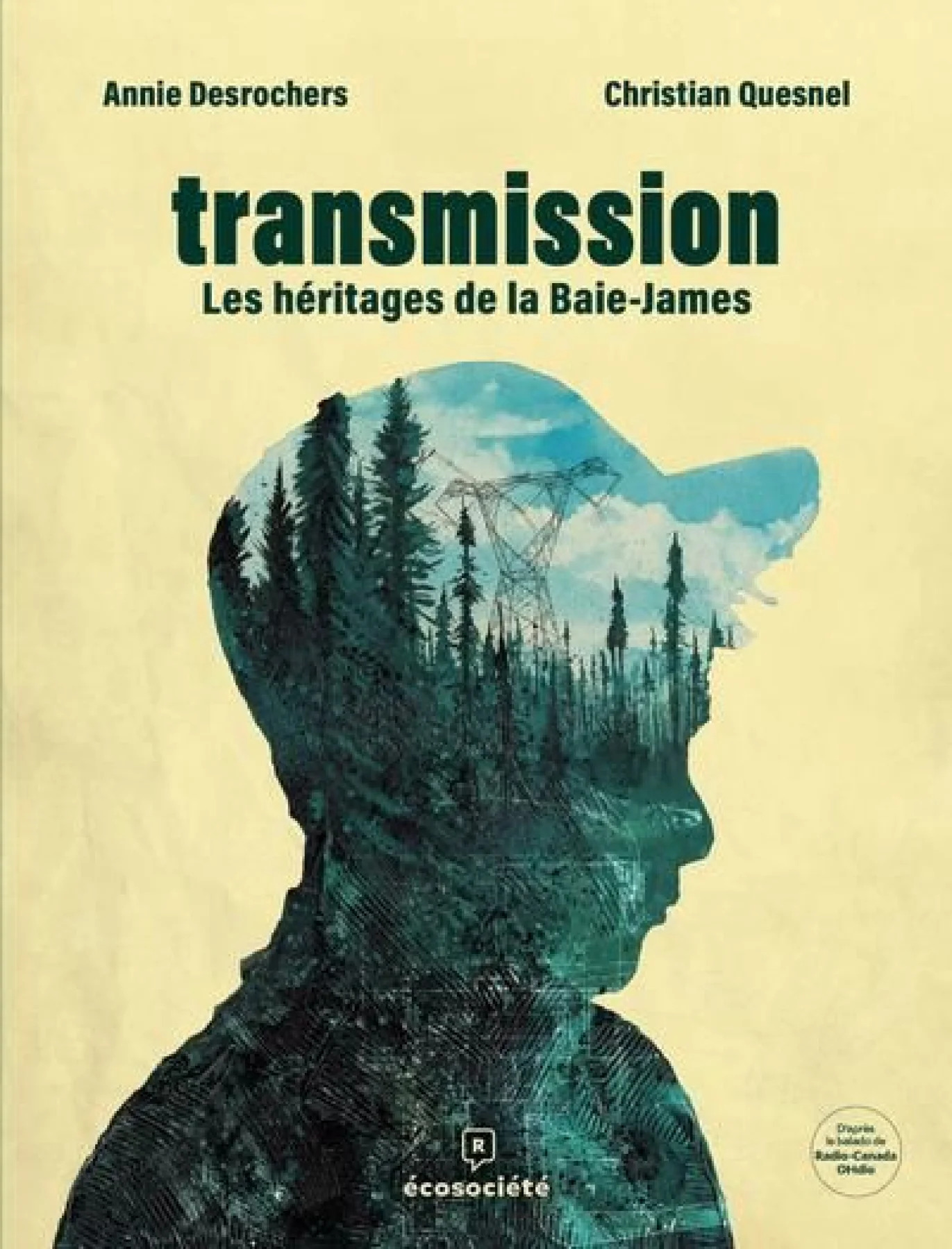 Transmission : Les héritages de la Baie-James par Chrisitan Quesnel